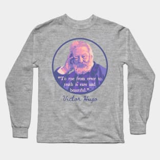 Victor Hugo Portrait and Quote Long Sleeve T-Shirt